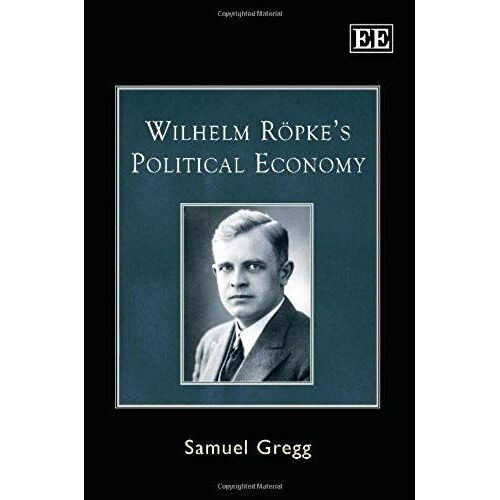 Wilhelm Röpke's Political Economy
