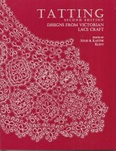 Tatting: Designs From Victorian Lace Craft