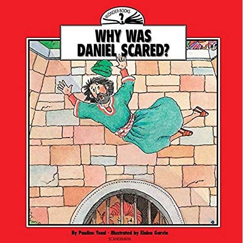 Why Was Daniel Scared? (Wonder Books)