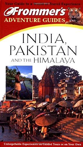 Frommer's Adventure Guides: India, Pakistan, And The Himalayas