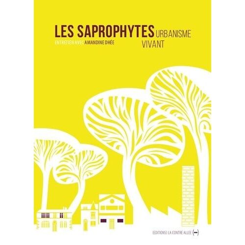 Les Saprophytes - Urbanisme Vivant