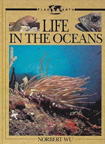 Life In The Oceans (Planet Earth Books)