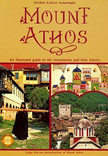 Mount Athos - An Illustrated Guide To The Monasteries And Their History