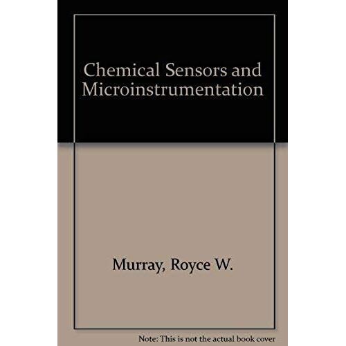 Chemical Sensors And Microinstrumentation (Acs Symposium Series)
