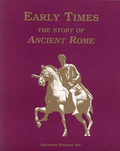 Early Times: The Story Of Ancient Rome