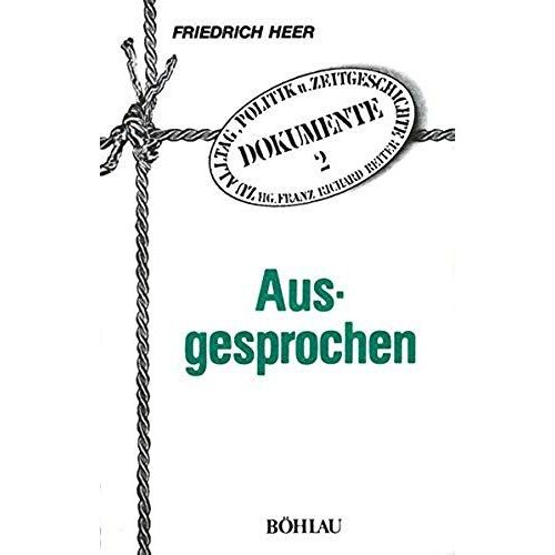 Ausgesprochen (Dokumente Zu Alltag, Politik Und Zeitgeschichte) (German Edition)