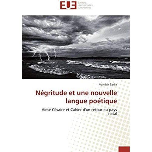 Négritude Et Une Nouvelle Langue Poétique