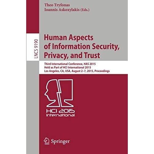 Human Aspects Of Information Security, Privacy, And Trust