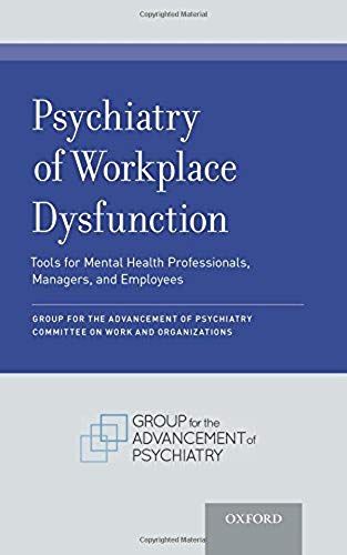 Psychiatry Of Workplace Dysfunction