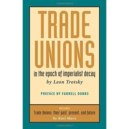 Trade Unions In The Epoch Of Imperialist Decay