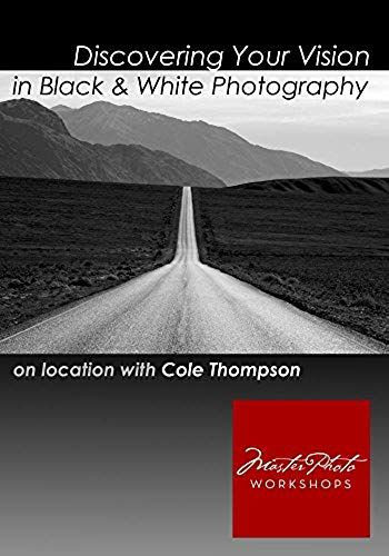 Discovering Your Vision In Black & White Photography (Disc One: In The Field)
