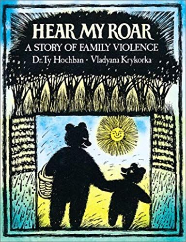 Hear My Roar: A Story Of Family Violence