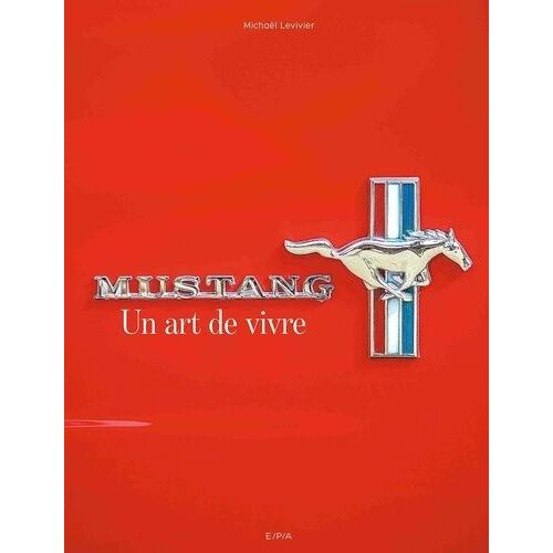 Mustang - Un Art De Vivre