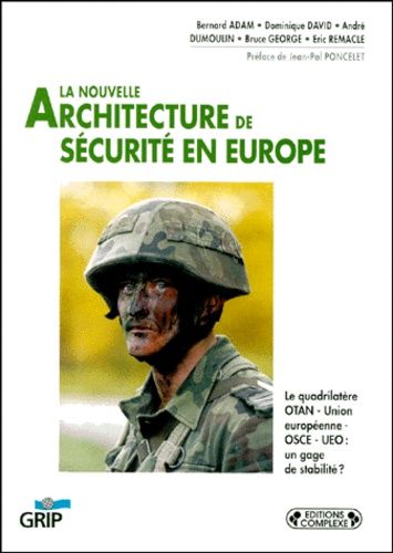 La Nouvelle Architecture De Sécurité En Europe