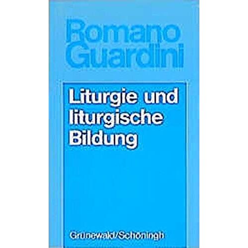 Werke / Liturgie Und Liturgische Bildung