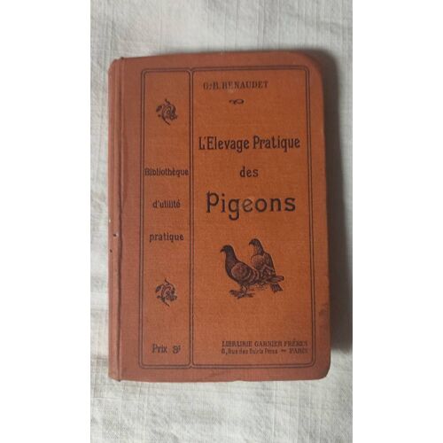L'élevage Pratique Des Pigeons - G-B Renaudet