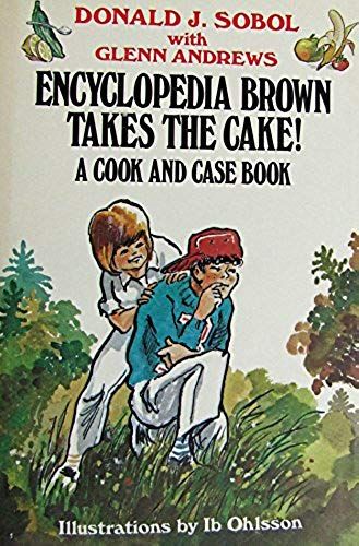 Encyclopedia Brown Takes The Cake!: A Cook And Case Book