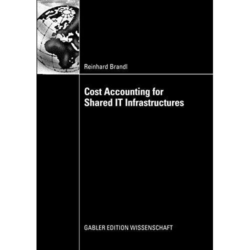 Cost Accounting For Shared It Infrastructures