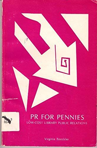 Pr For Pennies: Low Cost Library Public Relations