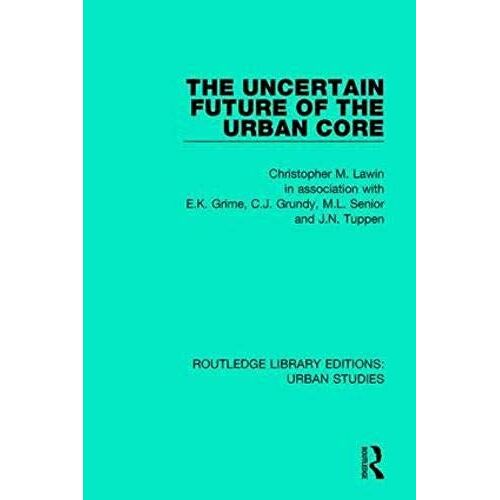The Uncertain Future Of The Urban Core