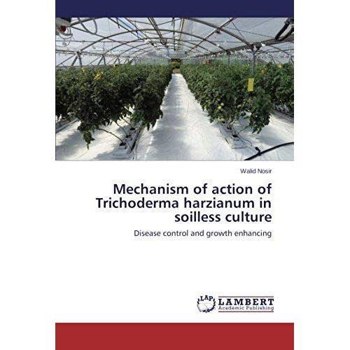 Mechanism Of Action Of Trichoderma Harzianum In Soilless Culture