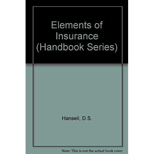 Elements Of Insurance (Handbook Series)