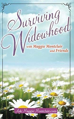 Surviving Widowhood: With Maggie Montclair And Friends