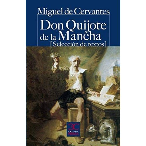 Don Quijote De La Mancha : (Selección De Textos)