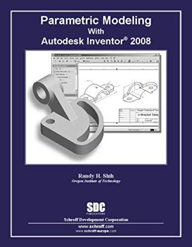 Parametric Modeling With Autodesk Inventor 2008