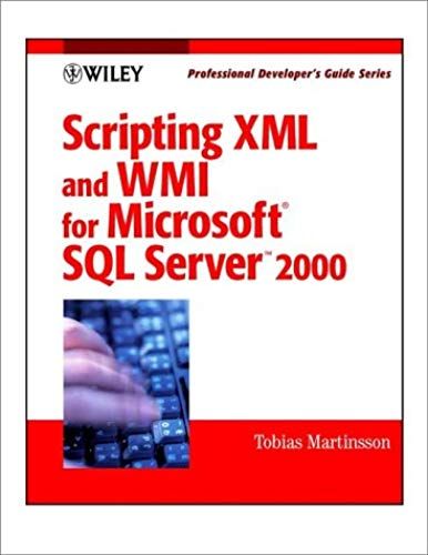 Scripting Xml And Wmi For Microsoft Sql Server 2000