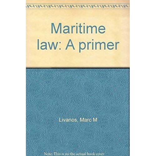 Maritime Law: A Primer