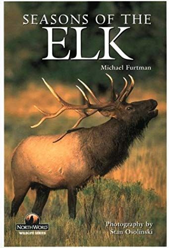Seasons Of The Elk (Northword Wildlife Series)