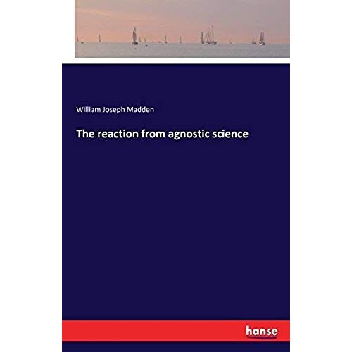 The Reaction From Agnostic Science