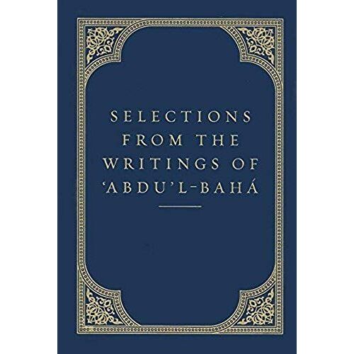 Selections From The Writings Of 'abdu'l-Baha