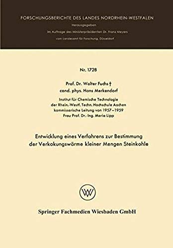 Entwicklung Eines Verfahrens Zur Bestimmung Der Verkokungswärme Kleiner Mengen Steinkohle