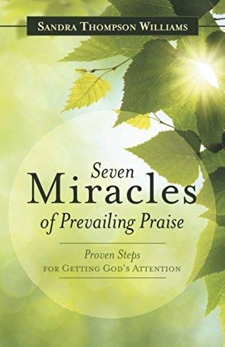 Seven Miracles Of Prevailing Praise