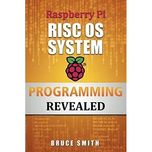 Raspberry Pi Risc Os System Programming Revealed