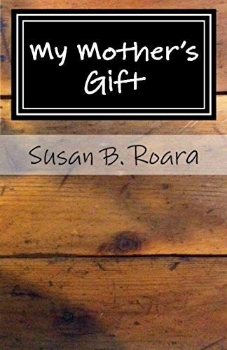 My Mother's Gift (The Family Series) (Volume 2)