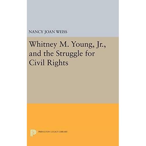 Whitney M. Young, Jr., And The Struggle For Civil Rights