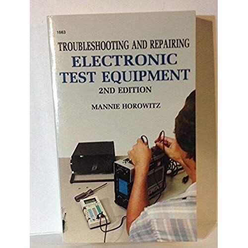 Troubleshooting And Repairing Electronic Test Equipment