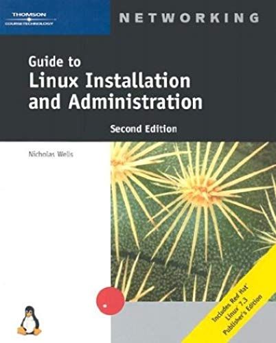 Guide To Linux Installation And Administration, Second Edition
