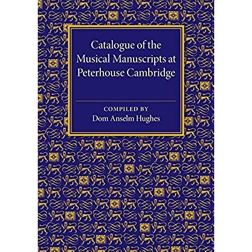 Catalogue Of The Musical Manuscripts At Peterhouse Cambridge