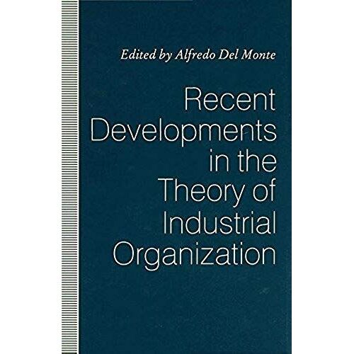 Recent Developments In The Theory Of Industrial Organization