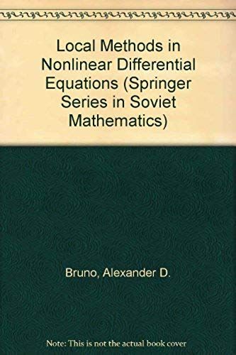 Local Methods In Nonlinear Differential Equations: Part I The Local Method Of Nonlinear Analysis Of Differential Equations Part Ii The Sets Of ... (Springer Series In Soviet Mathematics)