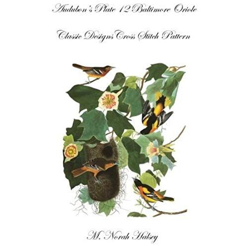 Audubon's Plate 12 Baltimore Oriole: Classic Designs Cross Stitch Pattern