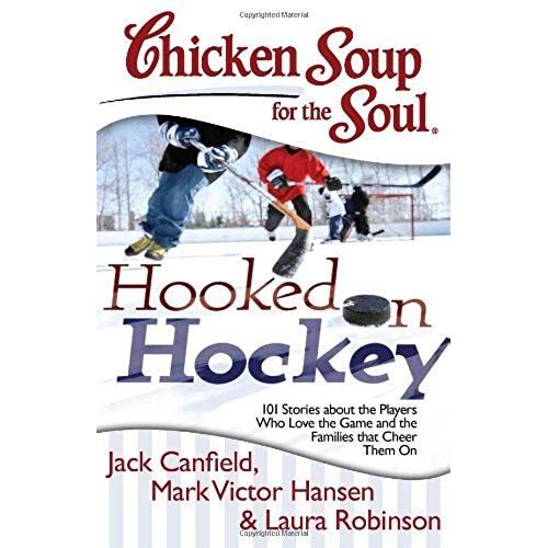 Chicken Soup For The Soul: Hooked On Hockey