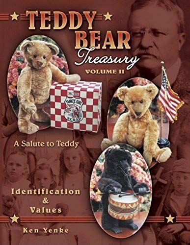Teddy Bear Treasury, Volume Ii: Identification & Values: A Salute To Teddy