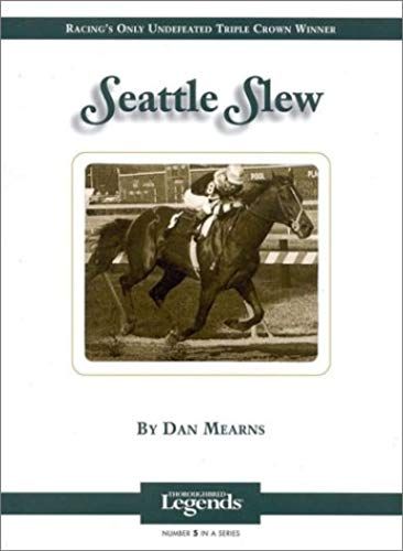 Seattle Slew: Thoroughbred Legends