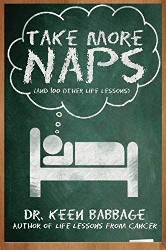 Take More Naps (And 100 Other Life Lessons)