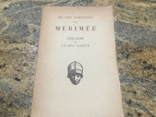 Oeuvres Complètes De Merimee Theatre De Clara Gazul